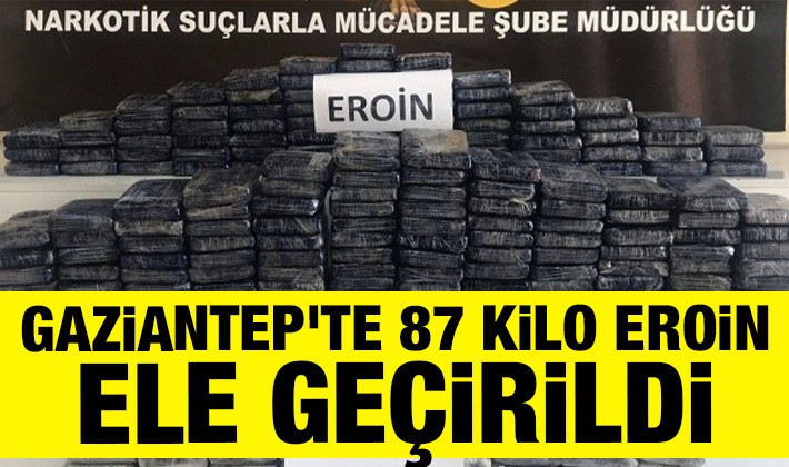 Gaziantep'te 87 kilo eroin ele geçirildi