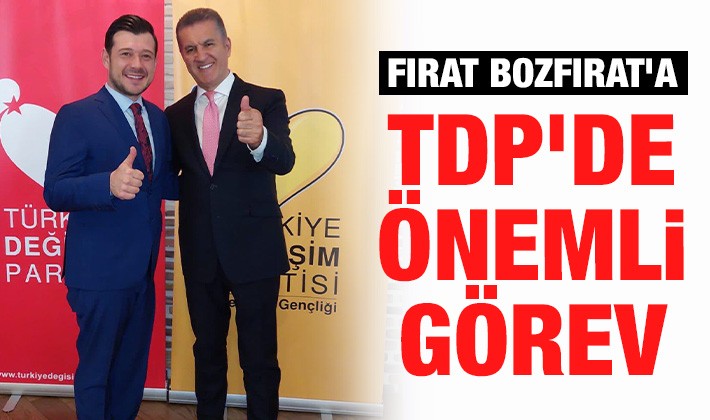 Fırat Bozfırat'a TDP'de önemli görev