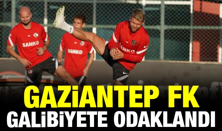 Gaziantep FK galibiyete odaklandı