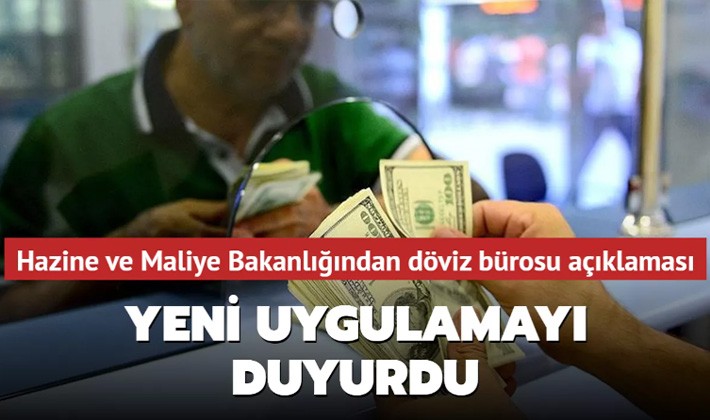 Hazine ve Maliye Bakanlığı'ndan döviz ve döviz bürosu açıklaması