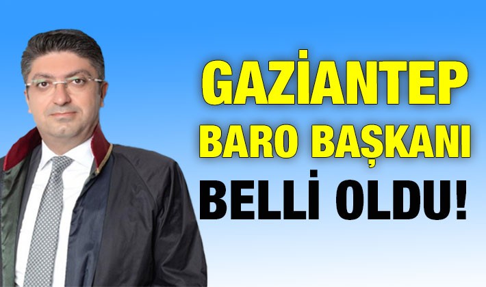 Gaziantep Baro Başkanı belli oldu!