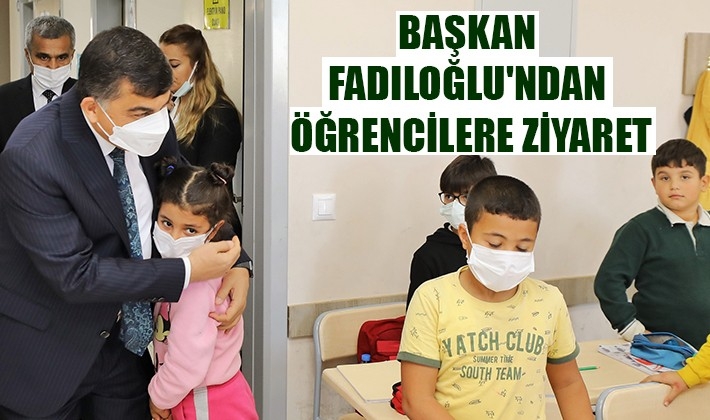 Başkan Fadıloğlu'ndan öğrencilere ziyaret