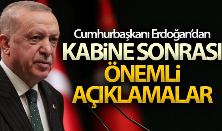 Cumhurbaşkanı Erdoğan'dan önemli açıklamalar