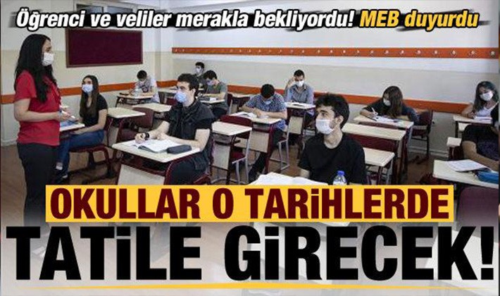 Milli Eğitim Bakanlığı duyurdu! Okullar o tarihlerde tatile girecek