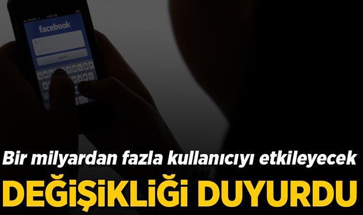 Facebook değişikliği duyurdu