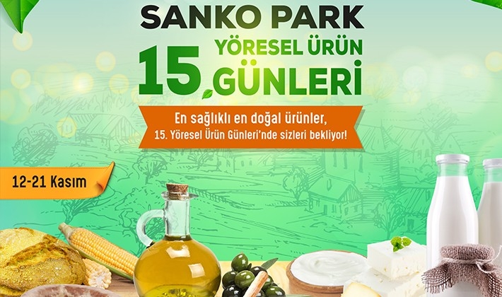 Yöresel ürün günleri 15'inci kez SANKO Park'ta