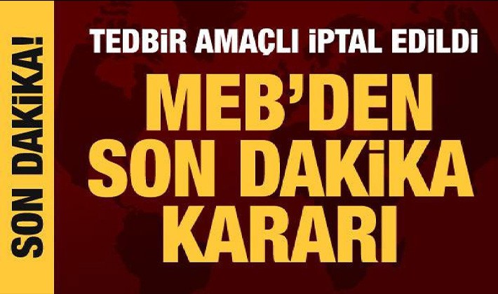 MEB'den 'tören ve etkinlik' kararı: Tedbir amaçlı iptal edildi