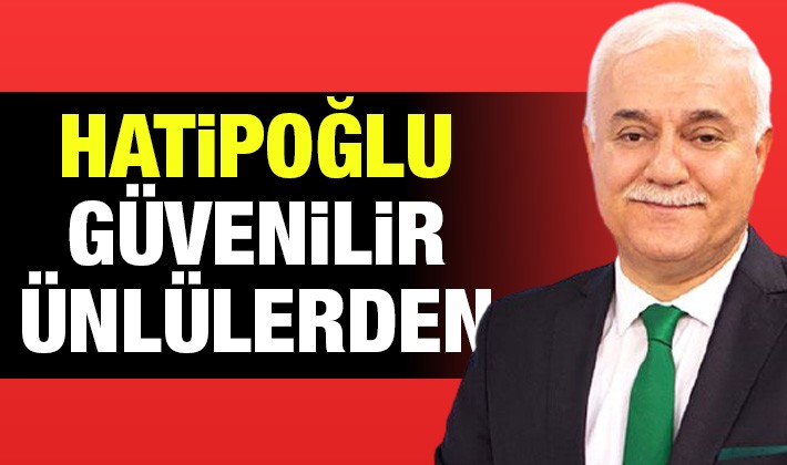 Hatipoğlu, güvenilir ünlülerden