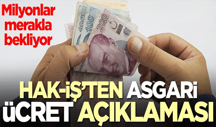 HAK- İŞ'ten kritik asgari ücret açıklaması