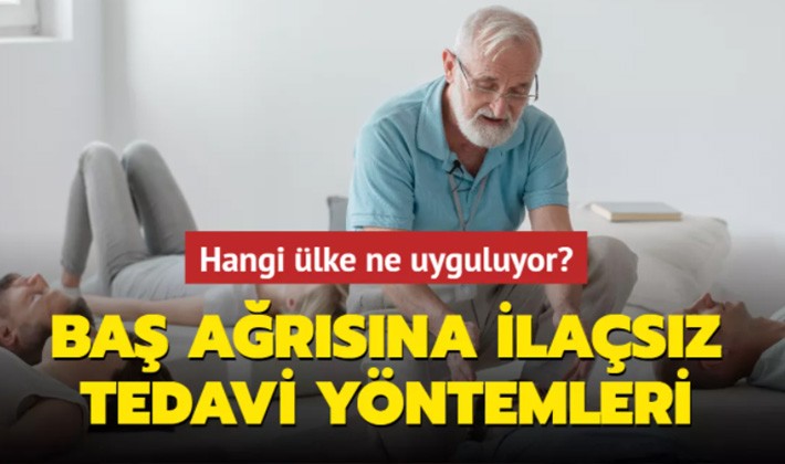 Ülkelerin baş ağrısına ilaçsız tedavi yöntemleri