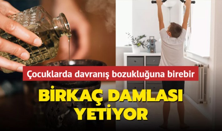 Davranış bozukluğu için birkaç damlası yetiyor