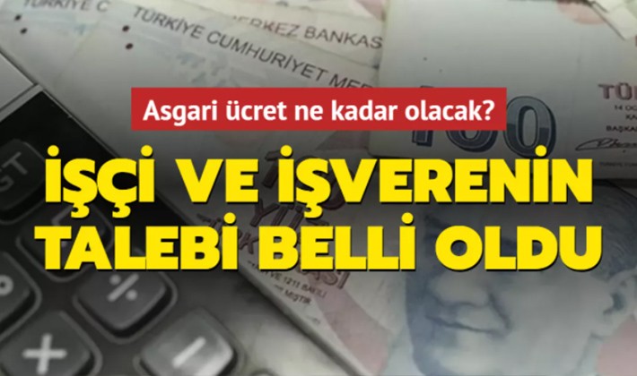 Asgari ücret ne kadar olacak? İşçi ve işverenin talebi belli oldu