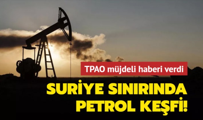 Suriye sınırında petrol keşfi!