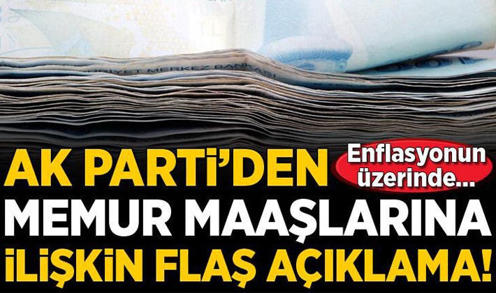 AK Parti'den memur maaşlarına ilişkin açıklama