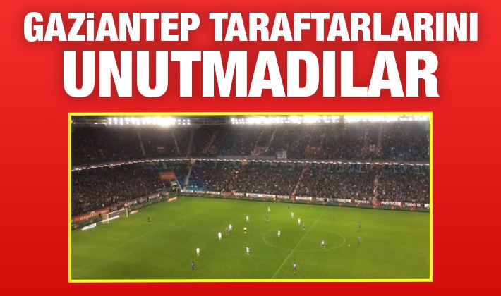 Trabzonspor taraftarları Gaziantep taraftarlarını unutmadı