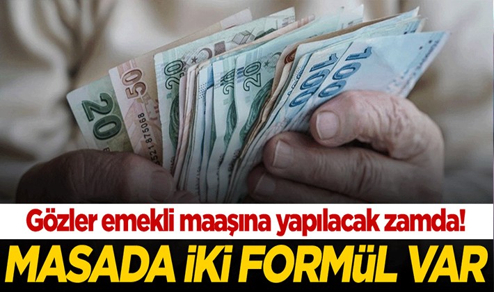 Gözler emekli maaşına yapılacak zamda! Masada iki formül var