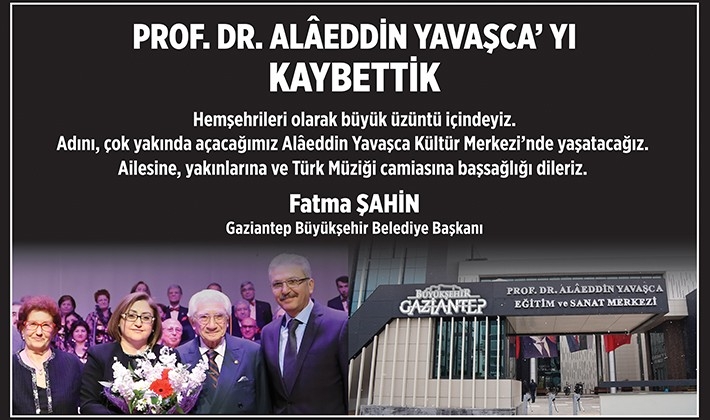 PROF.DR. ALAEDDİN YAVAŞÇA'YI KAYBETTİK