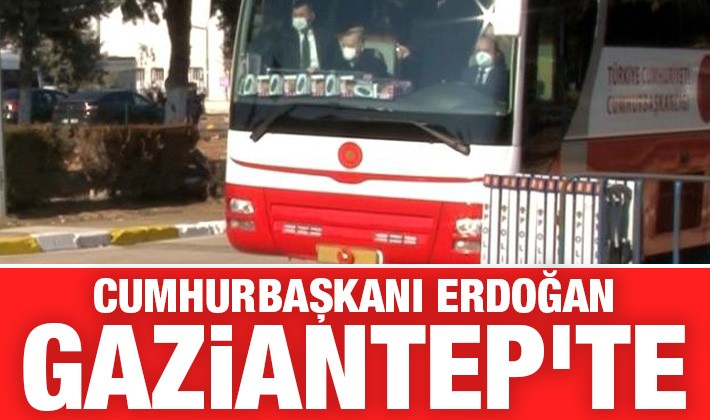 Cumhurbaşkanı Erdoğan Gaziantep'te