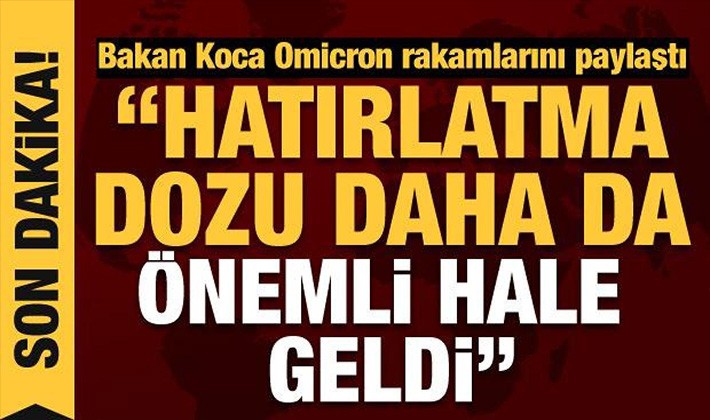 Bakan Koca'dan Omicron açıklaması