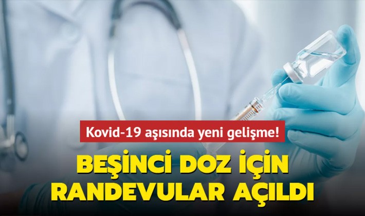 Kovid-19 aşısında beşinci doz için randevular açıldı