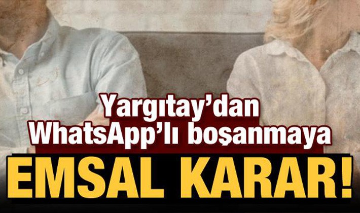 Yargıtay'dan emsal karar: WhatsApp'la boşanma olmaz