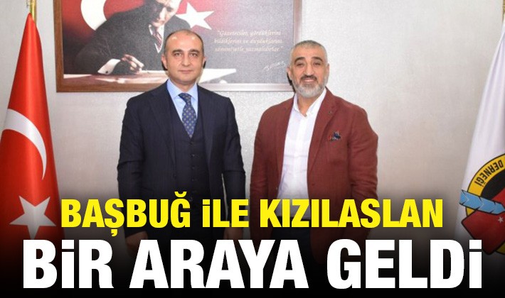 Başbuğ ile Kızılaslan bir araya geldi