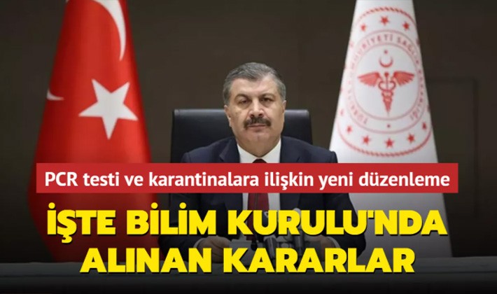 İşte Bilim Kurulu'nda alınan kararlar...