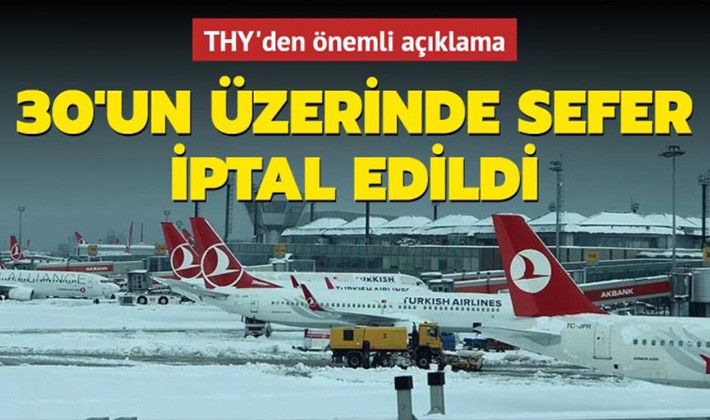 THY'den önemli açıklama: 30'un üzerinde sefer iptal edildi