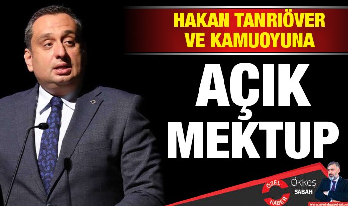 Hakan Tanrıöver ve kamuoyuna açık mektup