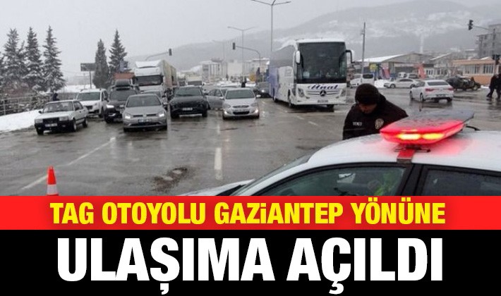 TAG Otoyolu Osmaniye'den Gaziantep yönüne ulaşıma açıldı