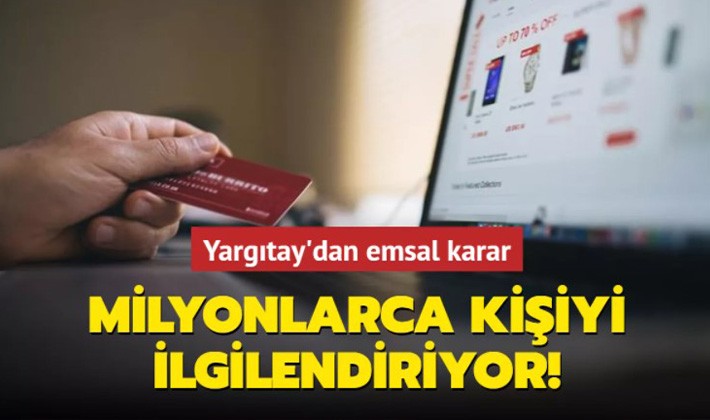 Yargıtay'dan emsal karar... İnternet alışverişinde yeni dönem