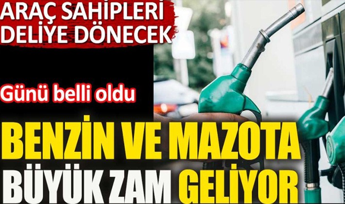 Benzin ve mazota büyük zam geliyor