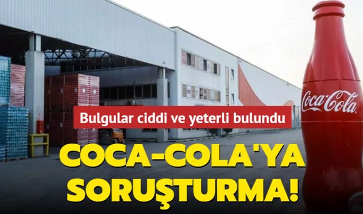 Rekabet Kurumu'ndan Coca-Cola'ya soruşturma