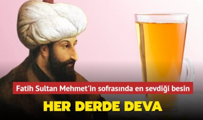 Fatih Sultan Mehmet'in sofrasında en sevdiği besin