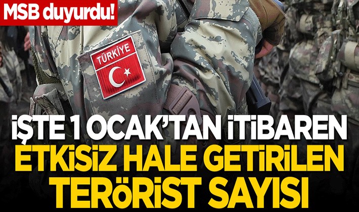 İşte 1 Ocak’tan itibaren etkisiz hale getirilen terörist sayısı