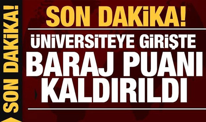 Üniversite sınavında baraj puan kalktı!