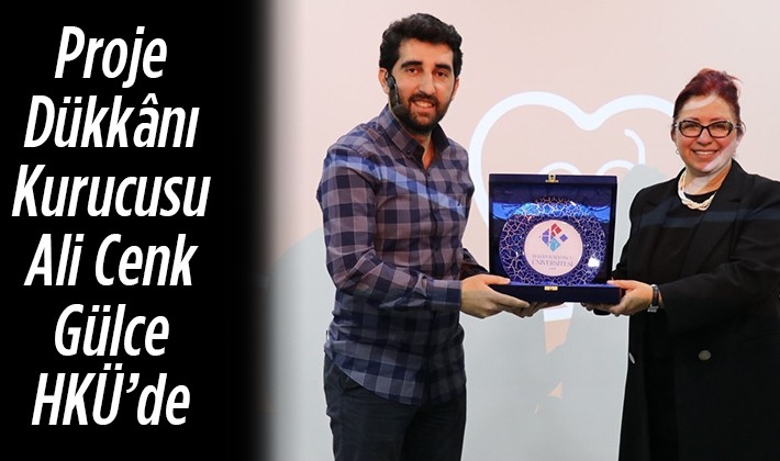 Proje Dükkânı Kurucusu Ali Cenk Gülce HKÜ’de