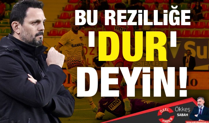 BU REZİLLİĞE DUR DEYİN!