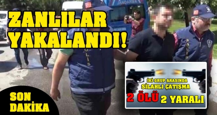 2 Kişinin Öldüğü Silahlı Kavganın Zanlıları Yakalandı