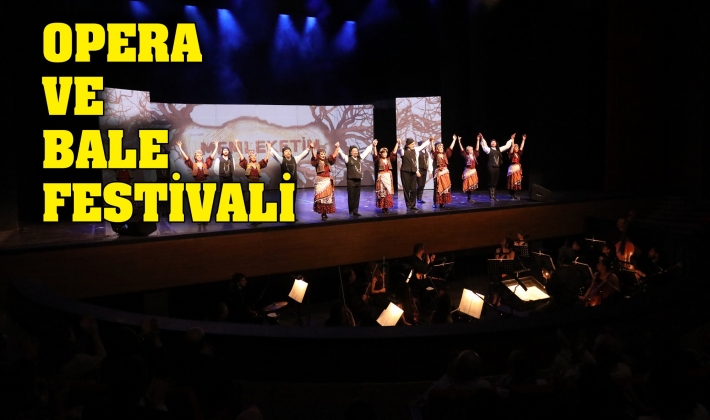 4. ULUSLARARASI GAZİANTEP OPERA VE BALE FESTİVALİ KAPANIŞI ‘MEMLEKETİM’ MÜZİKALİYLE OLDU