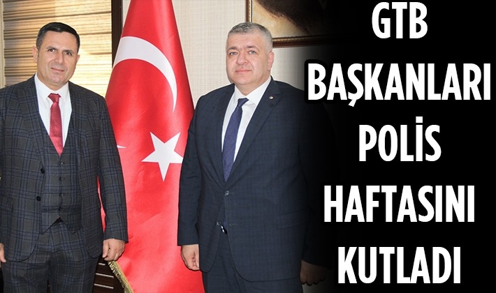 GTB BAŞKANLARI POLİS HAFTASINI KUTLADI