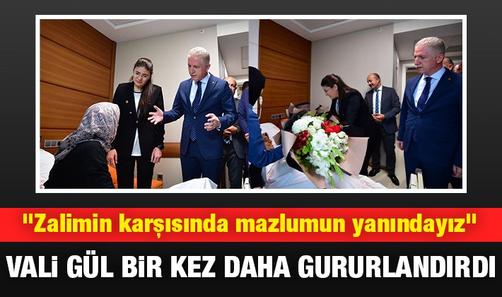 Vali Gül bir kez daha gururlandırdı