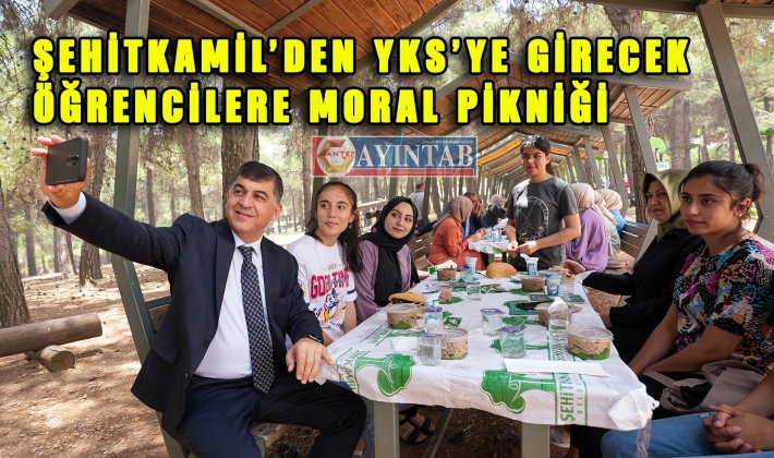 ŞEHİTKAMİL’DEN YKS’YE GİRECEK ÖĞRENCİLERE MORAL PİKNİĞİ