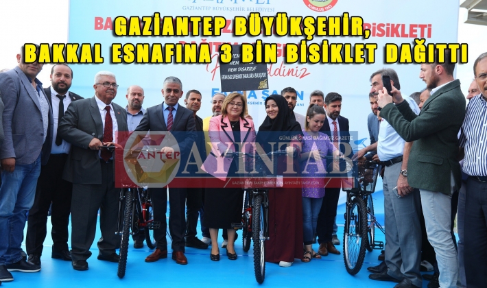 GAZİANTEP BÜYÜKŞEHİR, BAKKAL ESNAFINA 3 BİN BİSİKLET DAĞITTI