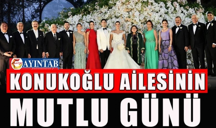 Konukoğlu ailesinin mutlu günü