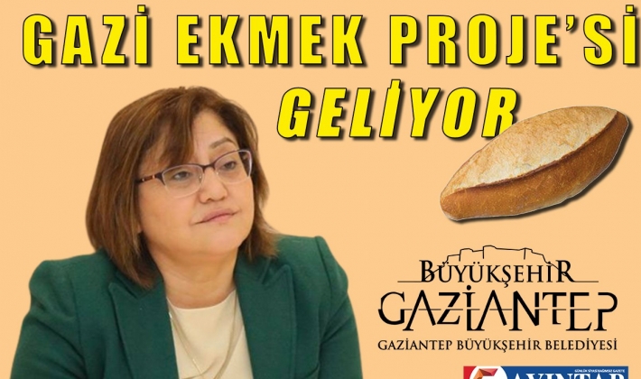 BÜYÜKŞEHİR'DEN GAZİ EKMEK PROJESİ GELİYOR