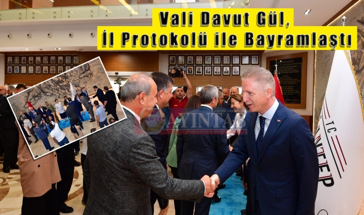 Vali Davut Gül, İl Protokolü ile Bayramlaştı