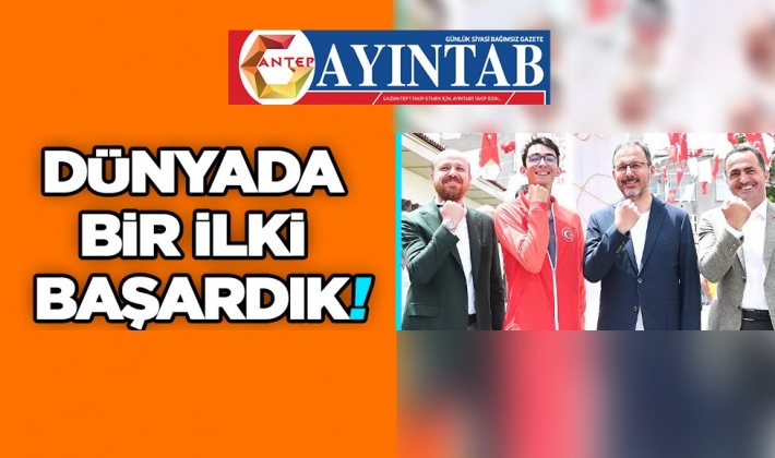 Dünyada bir ilki başardık!