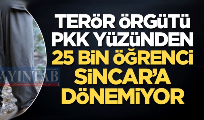 Terör örgütü PKK yüzünden 25 bin öğrenci Sincar'a dönemiyor!