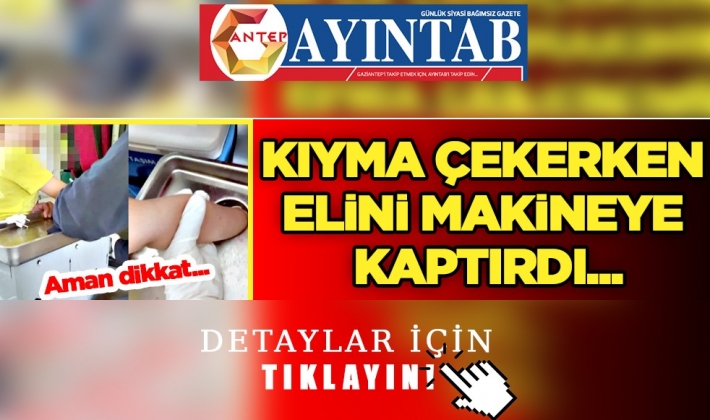 Aman dikkat! Kıyma çekerken elini makineye kaptırdı...